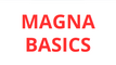 Magna Basics